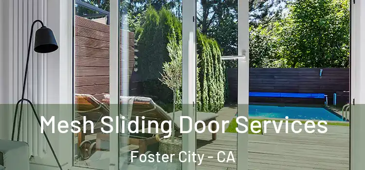 Mesh Sliding Door Services Foster City - CA