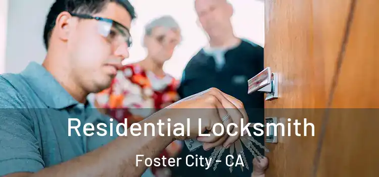 Residential Locksmith Foster City - CA